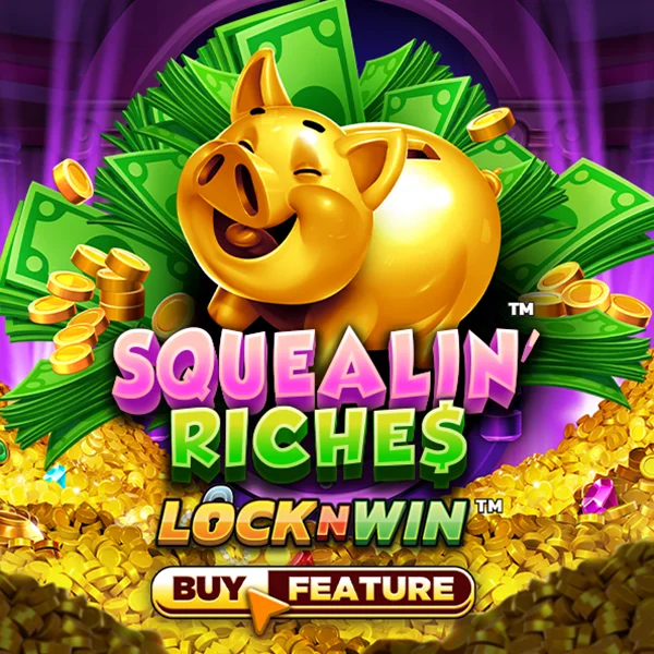 Squealin Riches - RICHES138