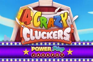 4 Crazy Cluckers PowerPlay Jackpot - RICHES138