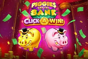 Piggies and the Bank: Click-A-Win - RICHES138