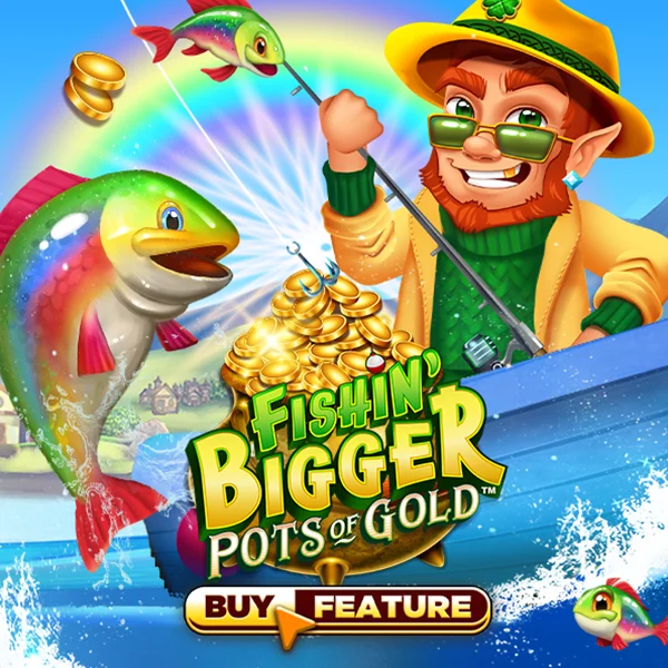 Fishin Bigger Pots of Gold - RICHES138